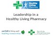 Leadership in a Healthy Living Pharmacy. Healthy Living Pharmacy national background Pharmacy White Paper states vision for pharmacies to become Healthy
