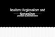 Realism: Regionalism and Naturalism Literature of Reconstruction