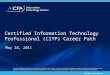 Certified Information Technology Professional (CITP) Career Path May 25, 2011