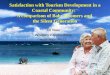 Satisfaction with Tourism Development in a Coastal Community: A comparison of Baby Boomers and the Silent Generation Jill Naar Whitney Knollenberg Huili