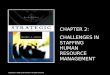CHAPTER 2: CHALLENGES IN STAFFING HUMAN RESOURCE MANAGEMENT Copyright © 2005 South-Western. All rights reserved
