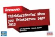 ThinkKurzdorfer When you ThinkServer Sept 2013 Jeff Kurzdorfer, Channel Account Specialist