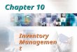 BA 320 Operations Management Chapter 10 Inventory Management