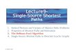 2004 SDU Lecture9- Single-Source Shortest Paths 1.Related Notions and Variants of Shortest Paths Problems 2.Properties of Shortest Paths and Relaxation