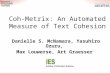 Coh-Metrix: An Automated Measure of Text Cohesion Danielle S. McNamara, Yasuhiro Ozuru, Max Louwerse, Art Graesser