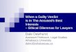 When a Guilty Verdict Is In The Accused’s Best Interests – Ethical Dilemmas for Lawyers Dale Dewhurst Assistant Professor, Legal Studies Athabasca University
