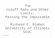 The Cutoff Rate and Other Limits: Passing the Impassable Richard E. Blahut University of Illinois UIUC 5/4/20151