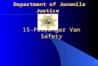 1 15-Passenger Van Safety Department of Juvenile Justice