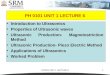 PH0101 UNIT 1 LECTURE 61 Introduction to Ultrasonics Properties of Ultrasonic waves Ultrasonic Production- Magnetostriction Method Ultrasonic Production