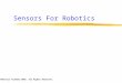 Sensors For Robotics Robotics Academy 2002. All Rights Reserved