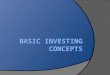 Stages of Investing Type of Investment StrategyConsiderations Put and Take account Short-term savingsSafetySecurity Liquidity Short-term needs Initial