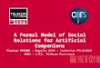 A Formal Model of Social Relations for Artificial Companions Florian PECUNE – Magalie OCHS – Catherine PELACHAUD CNRS – LTCI, Télécom Paristech