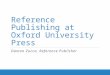 Reference Publishing at Oxford University Press Damon Zucca, Reference Publisher