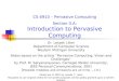 CS 6910 – Pervasive Computing Section 0.A: Introduction to Pervasive Computing Dr. Leszek Lilien Department of Computer Science Western Michigan University