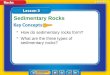 Lesson 3 Reading Guide - KC How do sedimentary rocks form? What are the three types of sedimentary rocks? Sedimentary Rocks