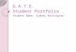 G.A.T.E. Student Portfolio Student Name: Sydney Harrington