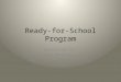 Ready-for-School Program Sponsored by Grace United Methodist Church And surrounding community members