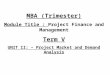 MBA (Trimester) Module Title : Project Finance and Management Term V UNIT II: – Project Market and Demand Analysis