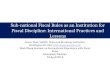 Sub-national Fiscal Rules as an Institution for Fiscal Discipline: International Practices and Lessons Anwar Shah, SWUFE, China and Brookings Institution,
