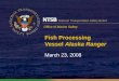 Office of Marine Safety Fish Processing Vessel Alaska Ranger March 23, 2008