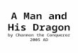 A Man and His Dragon by Channon the Conqueror 2005 AD