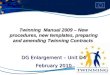 Twinning Manual 2009 – New procedures, new templates, preparing and amending Twinning Contracts DG Enlargement – Unit D4 February 2010
