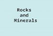 Rocks and Minerals. Minerals the building blocks of rocks Mineral Characteristics natural inorganic solid definite composition crystal structure
