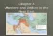 Chapter 4 Warriors and Deities in the Near East. Assyrian Empire 900-612 BCE  By 800 BCE had conquered much of Tigris-Euphrates region  Great talent