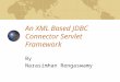 An XML Based JDBC Connector Servlet Framework By Narasimhan Rengaswamy