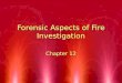 Forensic Aspects of Fire Investigation Chapter 12