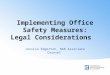 Implementing Office Safety Measures: Legal Considerations Jessica Edgerton, NAR Associate Counsel