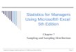 Statistics for Managers Using Microsoft Excel, 5e © 2008 Pearson Prentice-Hall, Inc.Chap 7-1 Statistics for Managers Using Microsoft® Excel 5th Edition