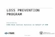 07.01.2011 LOSS PREVENTION PROGRAM Presented by FARA Risk Control Services on behalf of ORM