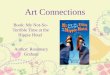 Art Connections Book: My Not-So- Terrible Time at the Hippie Hotel Author: Rosemary Graham