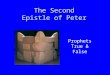 The Second Epistle of Peter Prophets True & False