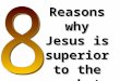 Reasons why Jesus is superior to the prophets. Jesus Christ is the supreme spokesman of God (1-2)