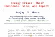 Energy Crises: Their Imminence, Size, and Impact Sanjay. V. Khare Department of Physics and Astronomy, The University of Toledo, Toledo, OH-43606 khare