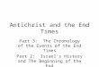 Antichrist and the End Times Part 3: The Chronology of the Events of the End Times Part 2: Israel’s History and The Beginning of the End