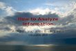 How to Analyze Information A step-by step guide to Life’s most valuable skill