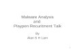 1 Malware Analysis and Playpen Recuritment Talk By Alan S H Lam