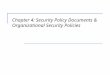 Chapter 4: Security Policy Documents & Organizational Security Policies