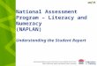 Educational Measurement and School Accountability Directorate Better informed, better positioned, better outcomes National Assessment Program – Literacy