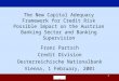 ‚ 1 The New Capital Adequacy Framework for Credit Risk Possible Impact on the Austrian Banking Sector and Banking Supervision Franz Partsch Credit Division