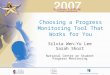 Choosing a Progress Monitoring Tool That Works for You Silvia Wen-Yu Lee Sarah Short National Center on Student Progress Monitoring