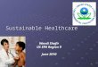 1 Sustainable Healthcare Wendi Shafir US EPA Region 9 June 2010