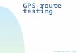 Ensimmäiselle sivulle GPS-route testing. Ensimmäiselle sivulle Introduction n Goal is to introduce the results of GPS-route accuracy tests n Discuss about