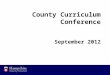 County Curriculum Conference September 2012. Issues for Hampshire