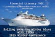 Sailing away the winter blues with ISFAA … 2015 Winter Conference Financial Literacy “ROI” Constructing Measurable Financial Literacy Initiatives