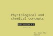 Physiological and chemical concepts Lab session # 1 Physiol. 102 Dr. Isam Abu-Amarah
