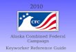 Alaska Combined Federal Campaign Keyworker Reference Guide 2010